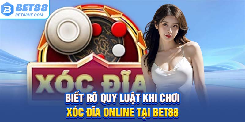 Biết rõ quy luật khi chơi Xóc Đĩa Online tại BET88