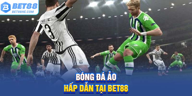Bóng đá ảo hấp dẫn tại BET88