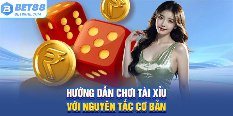 Hướng dẫn chơi tài xỉu với nguyên tắc cơ bản